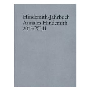 Hindemith-Jahrbuch Band 42 : Annales Hindemith 2013/XLII