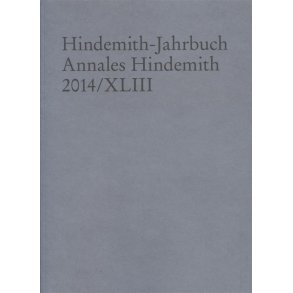 Hindemith-Jahrbuch Band 43 : Annales Hindemith 2014/XLIII
