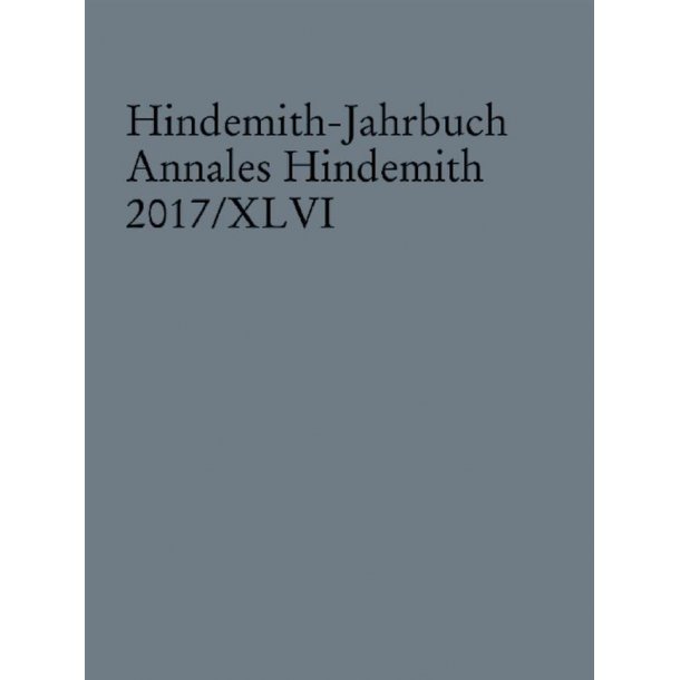 Hindemith-Jahrbuch Band 46 : Annales Hindemith 2017/XLVI
