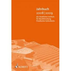 Jahrbuch 2008/09 : des Staatlichen Instituts für Musikforschung Preußischer Kulturbesitz