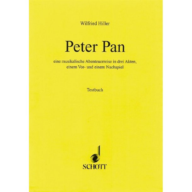 Peter Pan : Eine musikalische Abenteuerreise in 3 Akten, einem Vor- und einem Nachspiel