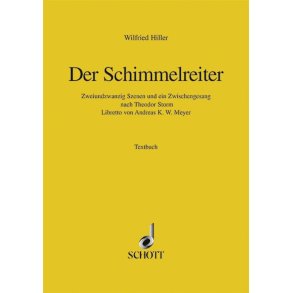 Der Schimmelreiter : 22 Szenen und ein Zwischengesang