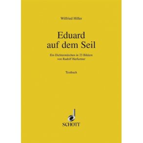 Eduard auf dem Seil : Ein Dichtermarchen in 23 Bildern