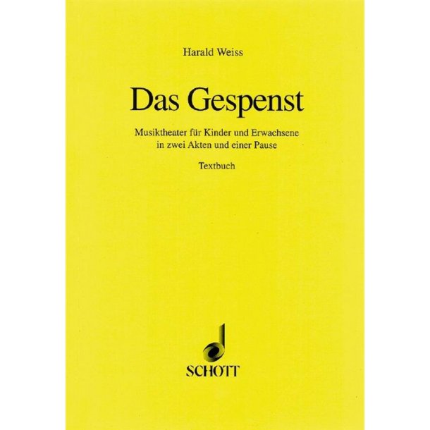 Das Gespenst : Musiktheater fur Kinder und Erwachsene in zwei Akten und einer Pause