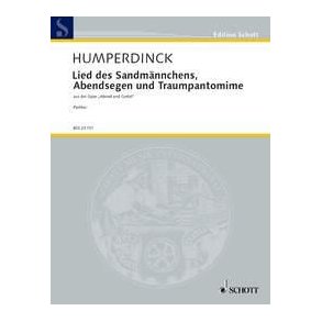 Lied des Sandmannchens : Abendsegen und Traumpantomime aus der Oper Hansel und Gretel