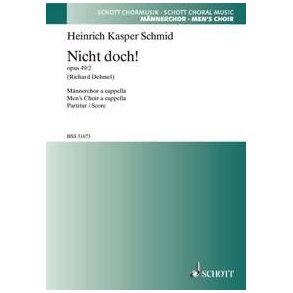 Drei Mannerchore op. 49 : 2. Nicht doch
