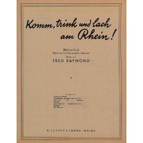 Komm, trink und lach am Rhein : (In Mainz am schonen Rhein) Walzerlied