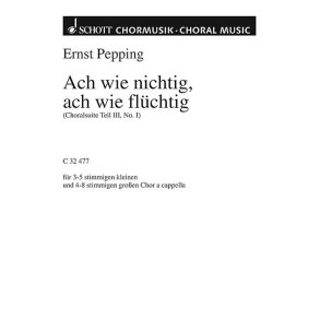Choralsuite Teil III : 1. Ach wie fluchtig, ach wie nichtig
