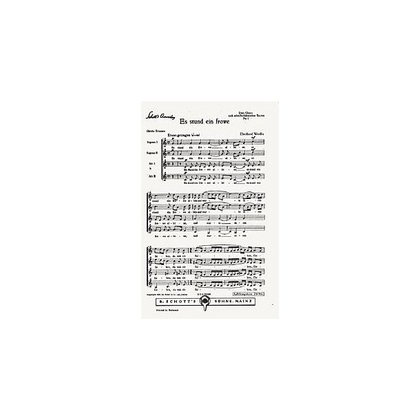 Drei Chore : 1. Es stund ein frowe alleine