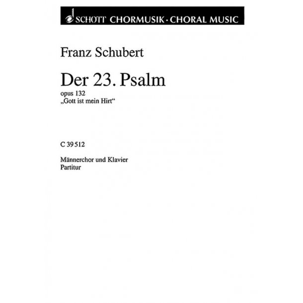 Der 23. Psalm op. 132 : Gott ist mein Hirt