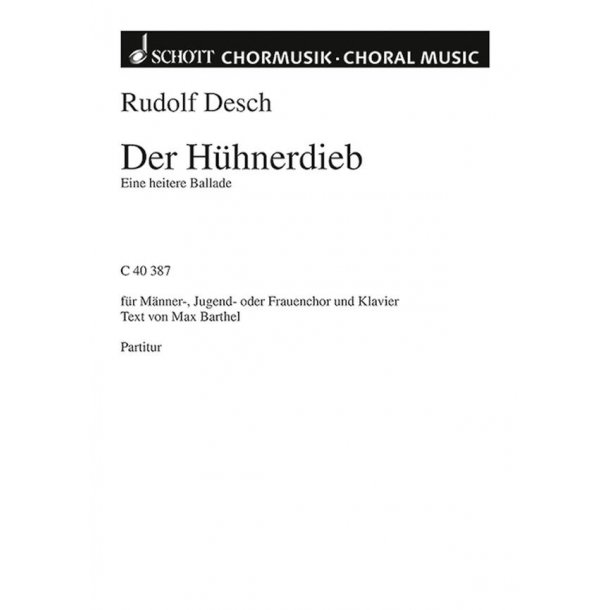 Der Huhnerdieb : Ihr wisst, was in der Zeitung stand. Heitere Ballade