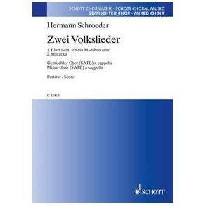 Zwei Volkslieder : 1. Einst liebt' ich ein Madchen sehr (England) - 2. Mazurka (Polen)