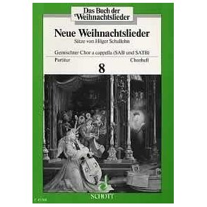 Das Buch der Weihnachtslieder : Chorheft Nr. 8 - Neue Weihnachtslieder