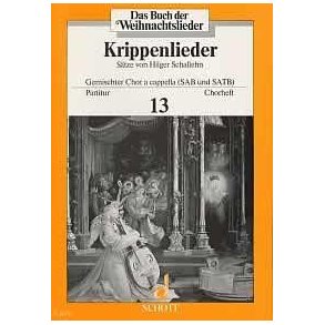 Das Buch der Weihnachtslieder : Chorheft Nr. 13 - Krippenlieder