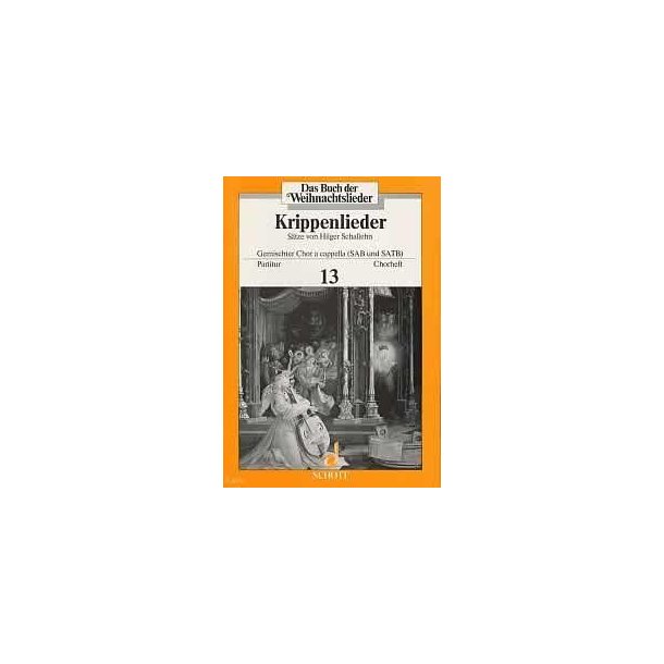 Das Buch der Weihnachtslieder : Chorheft Nr. 13 - Krippenlieder