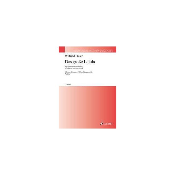 Das grose Lalula : Sieben Choraphorismen