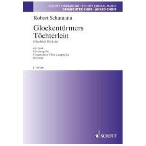 Glockenturmers Tochterlein op. posth. : Mein hochgebornes Schatzlein