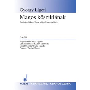 Magos Kosziklanak : Am hohen Felsen (Ungarische Volksliedbearbeitung)