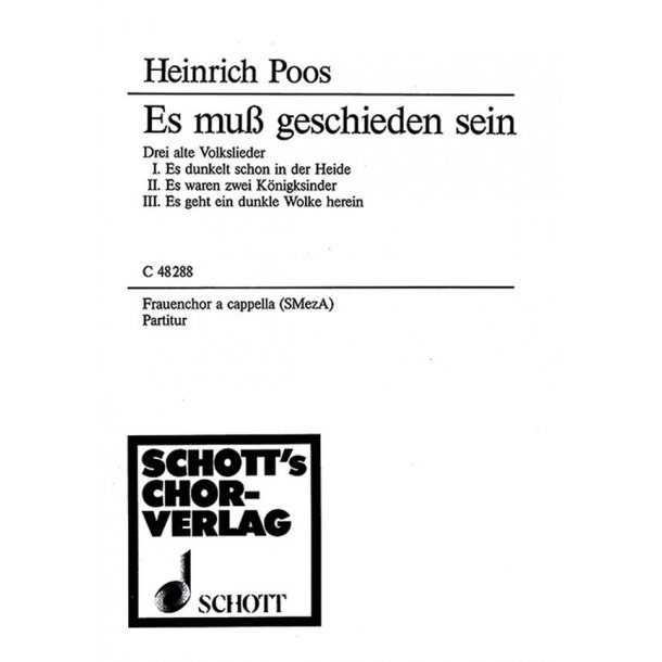 Es Muss Geschieden Sein : Drei alte Volkslieder