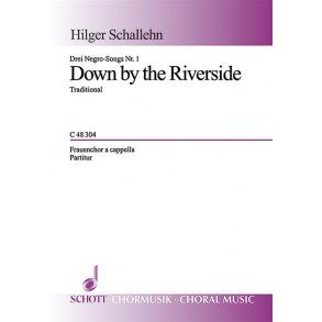 3 Negro-Songs : 1. Down by the Riverside