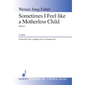 Spirituals : Sometimes I feel like a motherless child