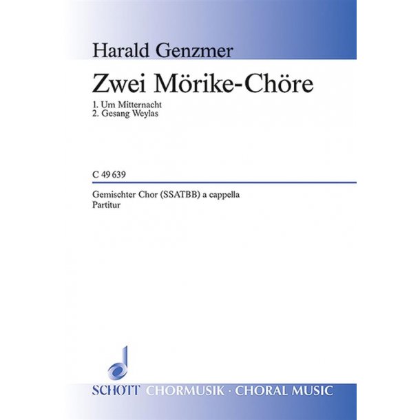 Zwei M&ouml;rike-Ch&ouml;re GeWV 27 : Um Mitternacht / Gesang Weylas