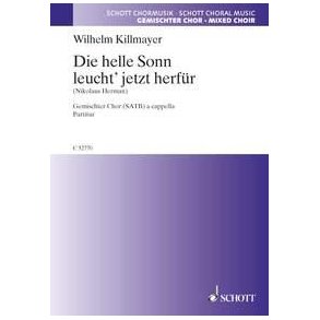 Die helle Sonn leucht' jetzt herfur