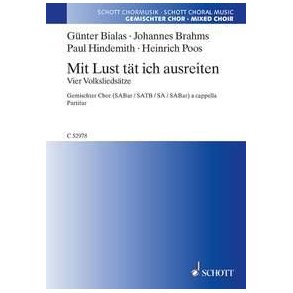 Mit Lust tat ich ausreiten : Vier Volksliedsatze
