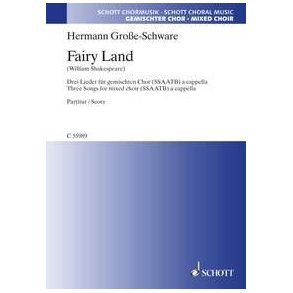 Fairy Land : Three songs for mixed chorus