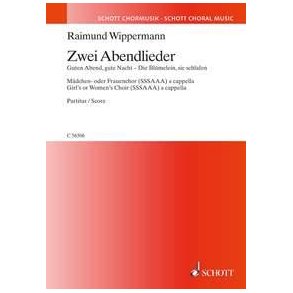 Zwei Abendlieder : Guten Abend, gute Nacht - Die Blumelein, sie schlafen