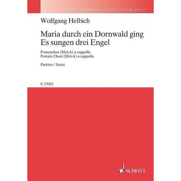 Maria durch ein Dornwald ging - Es sungen 3 Engel