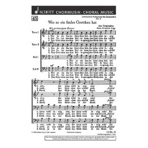 Drei heitere Volkslieder : 3. Wer so ein faules Gretchen hat (Ostpreusen)