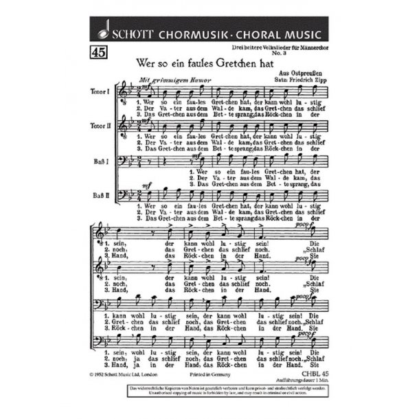 Drei heitere Volkslieder : 3. Wer so ein faules Gretchen hat (Ostpreusen)