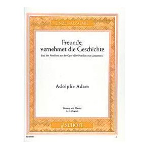 Freunde, vernehmet die Geschichte : Song of the postillon from the opera 