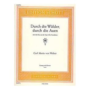 Der Freischütz : Durch die Wälder, durch die Auen
