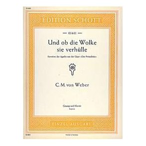 Der Freischütz op. 77 : Und ob die Wolke sie verhülle (Kavatine der Agathe)