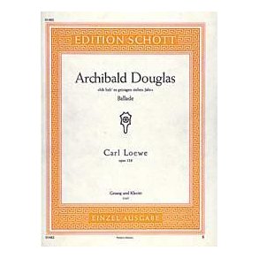 Archibald Douglas op. 128 : Ich hab es getragen sieben Jahr