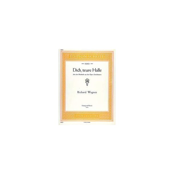 Tannh&auml;user WWV 70 : Dich, teure Halle
