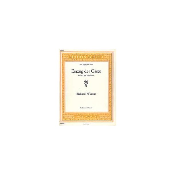 Tannh&auml;user WWV 70 : Einzug der G&auml;ste