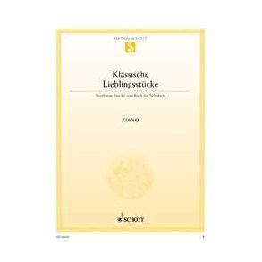 Klassische Lieblingsstücke : Berühmte Stücke von Bach bis Schubert