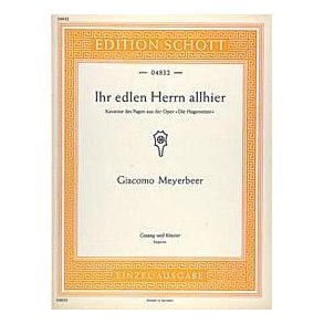 Die Hugenotten : Ihr edlen Herrn allhier