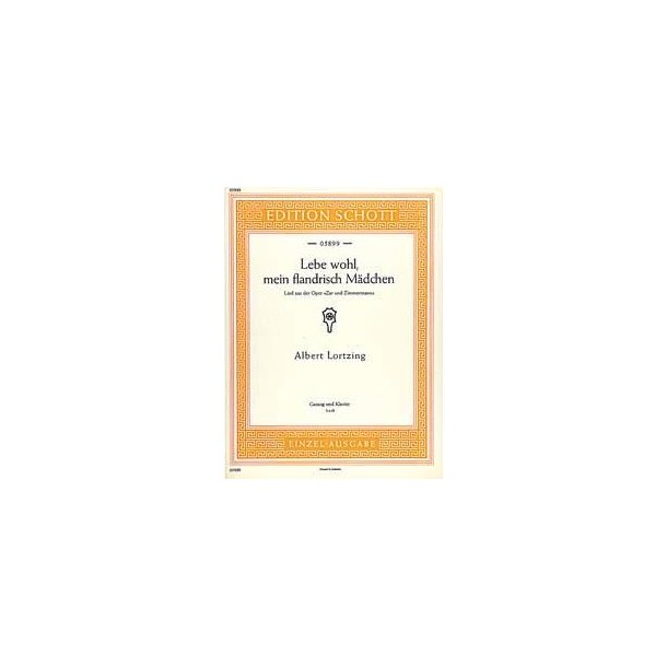 Zar und Zimmermann : Lebe wohl, mein flandrisch M&auml;dchen