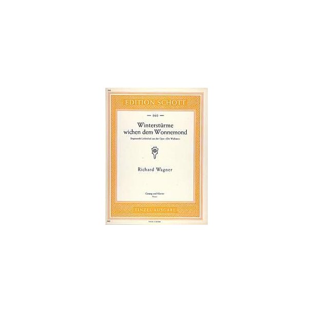 Die Walk&uuml;re WWV 86 B : Winterst&uuml;rme wichen dem Wonnemond (Siegmund's Liebeslied)