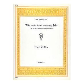 Der Vogelhändler : Wie mei Ahnl zwanzig Jahr