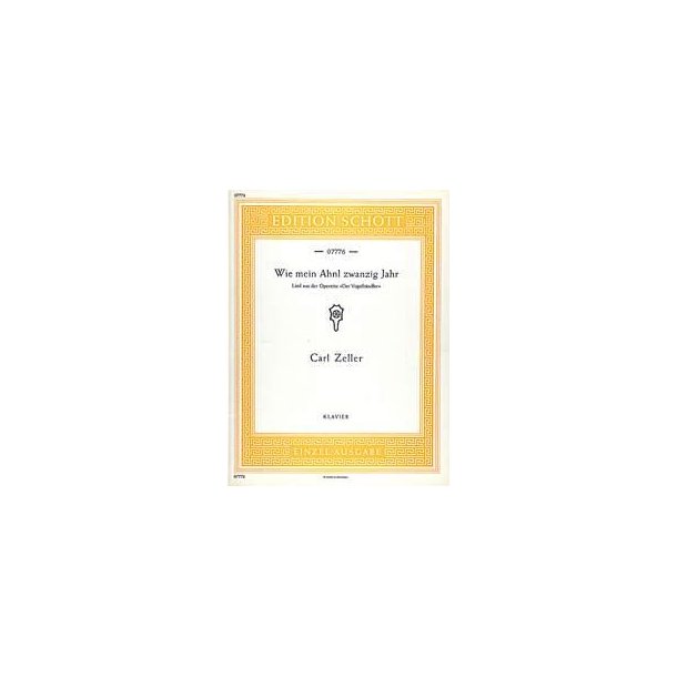 Der Vogelh&auml;ndler : Wie mei Ahnl zwanzig Jahr