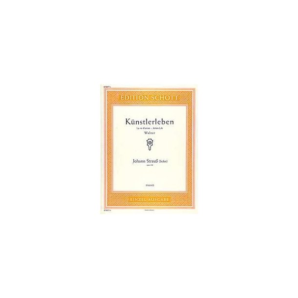 K&uuml;nstlerleben op. 316 : Walzer