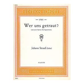 Der Zigeunerbaron : Wer uns getraut