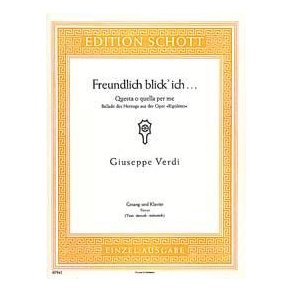 Rigoletto : Freundlich blick' ich