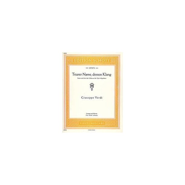 Rigoletto : Teurer Name, dessen Klang