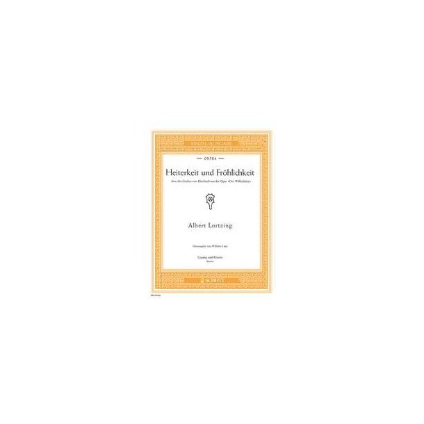 Der Wildsch&uuml;tz : Heiterkeit und Fr&ouml;hlichkeit